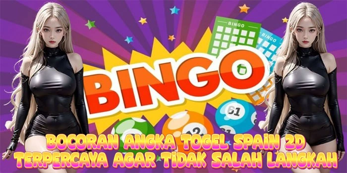 Bocoran Angka Togel Spain 2D Terpercaya Agar Tidak Salah Langkah